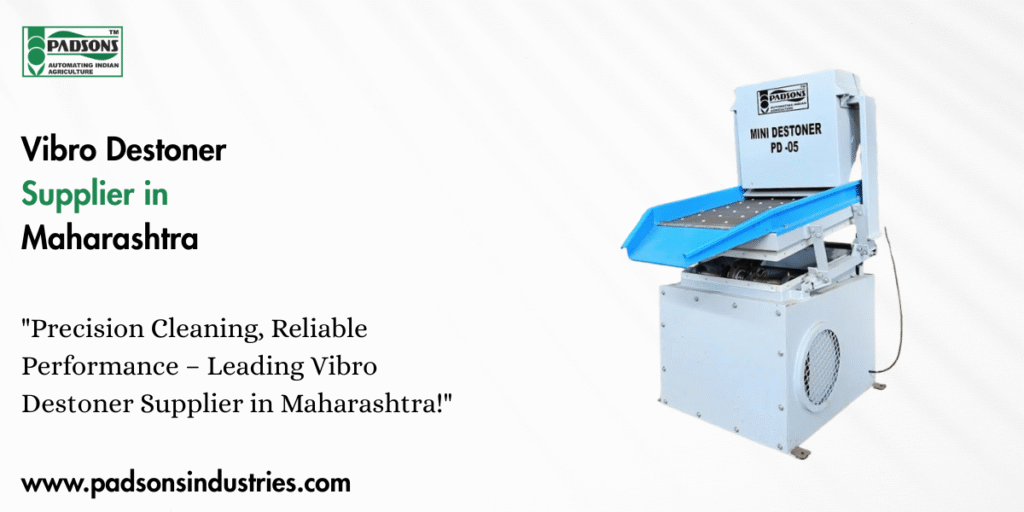 Vibro Destoner Supplier in Maharashtra